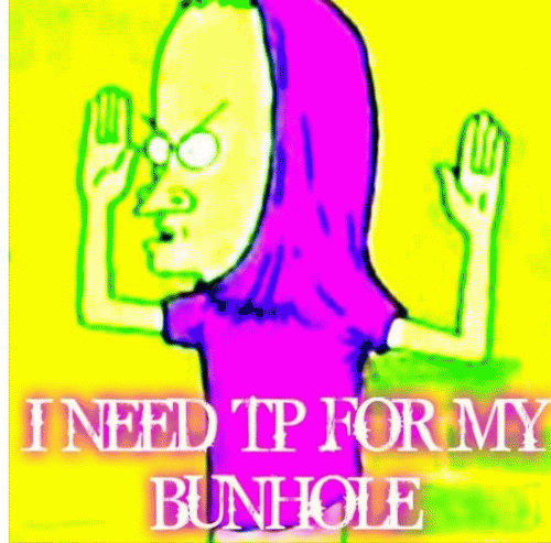 BunHole : I Need TP for My Bunhole (Compilation 2017)